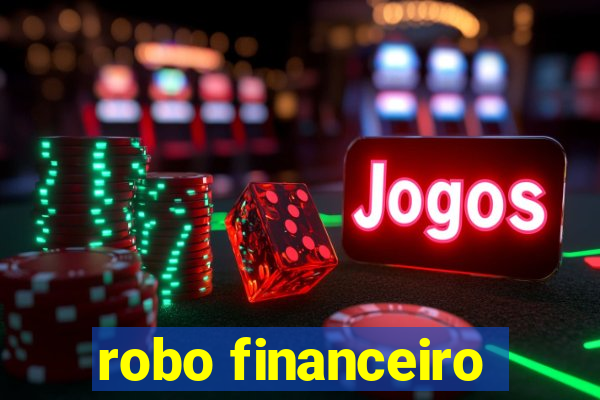 robo financeiro